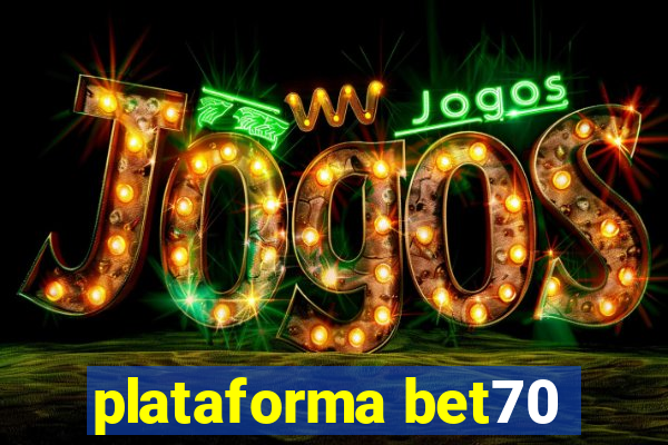 plataforma bet70